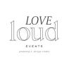 Love Loud Events