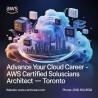 Build Your Cloud Skills with AWS Architect Certification in Toronto