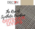The Rise of Synthetic Furniture: A Modern Solution for Outdoor Living