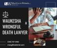 Lost a loved one? Need a Waukesha Wrongful Death Lawyer now?