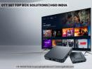 OTT Set Top Box Solutions | Hgd India