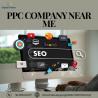 Top PPC Company Near Me for High-Impact Ad Campaigns