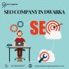 Top SEO Company in Dwarka | Drive Organic Growth